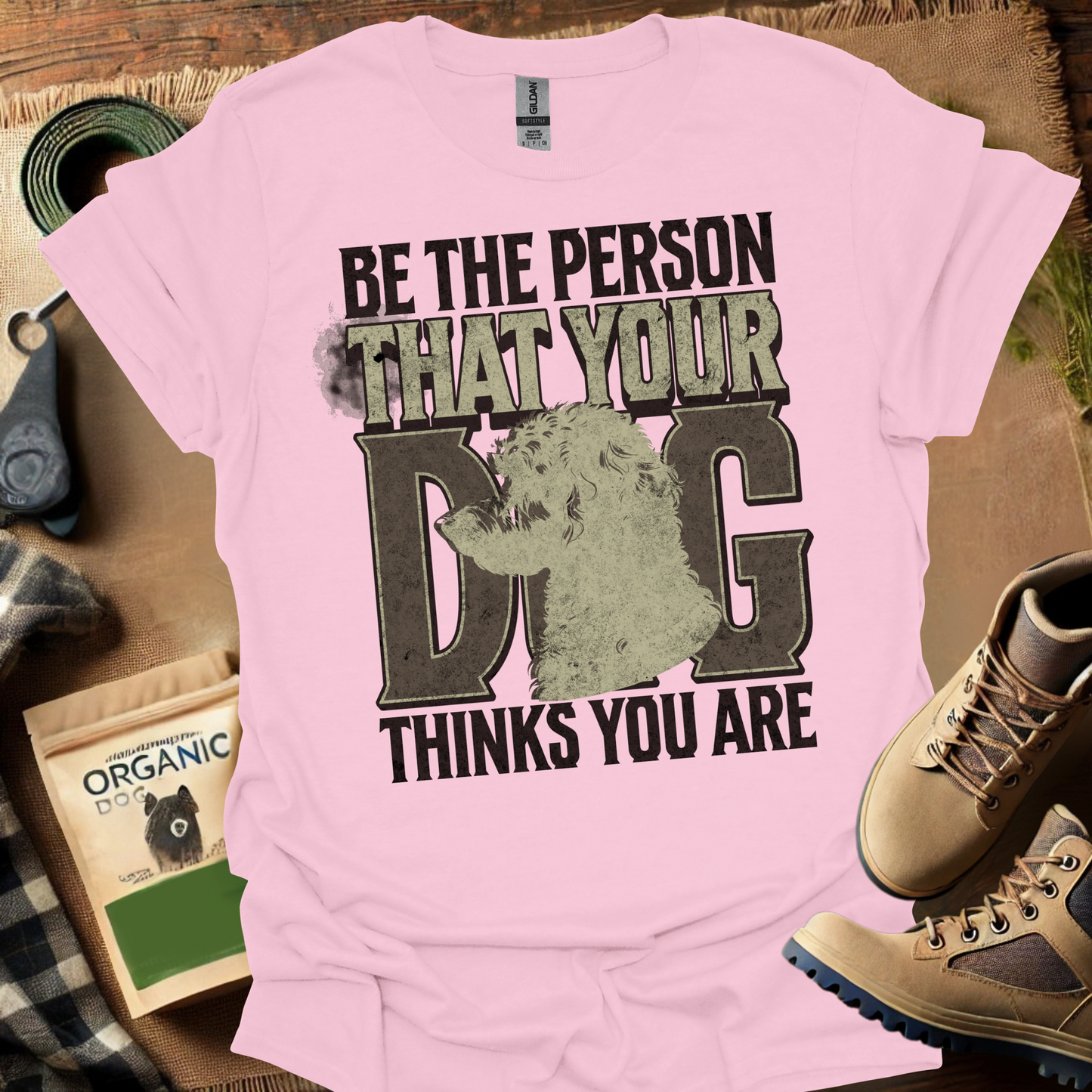 Be The Person That Your Dog Thinks Your Are