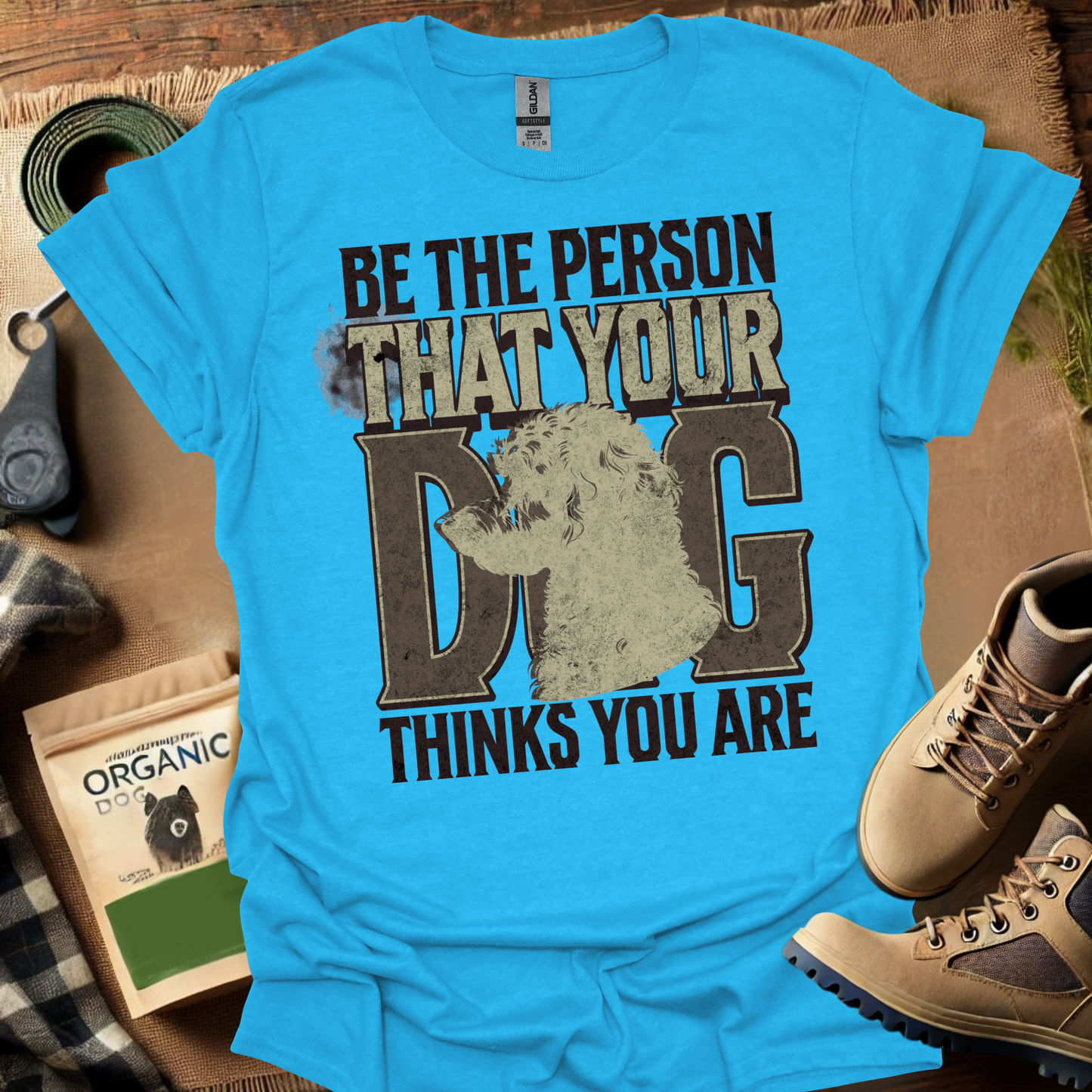Be The Person That Your Dog Thinks Your Are