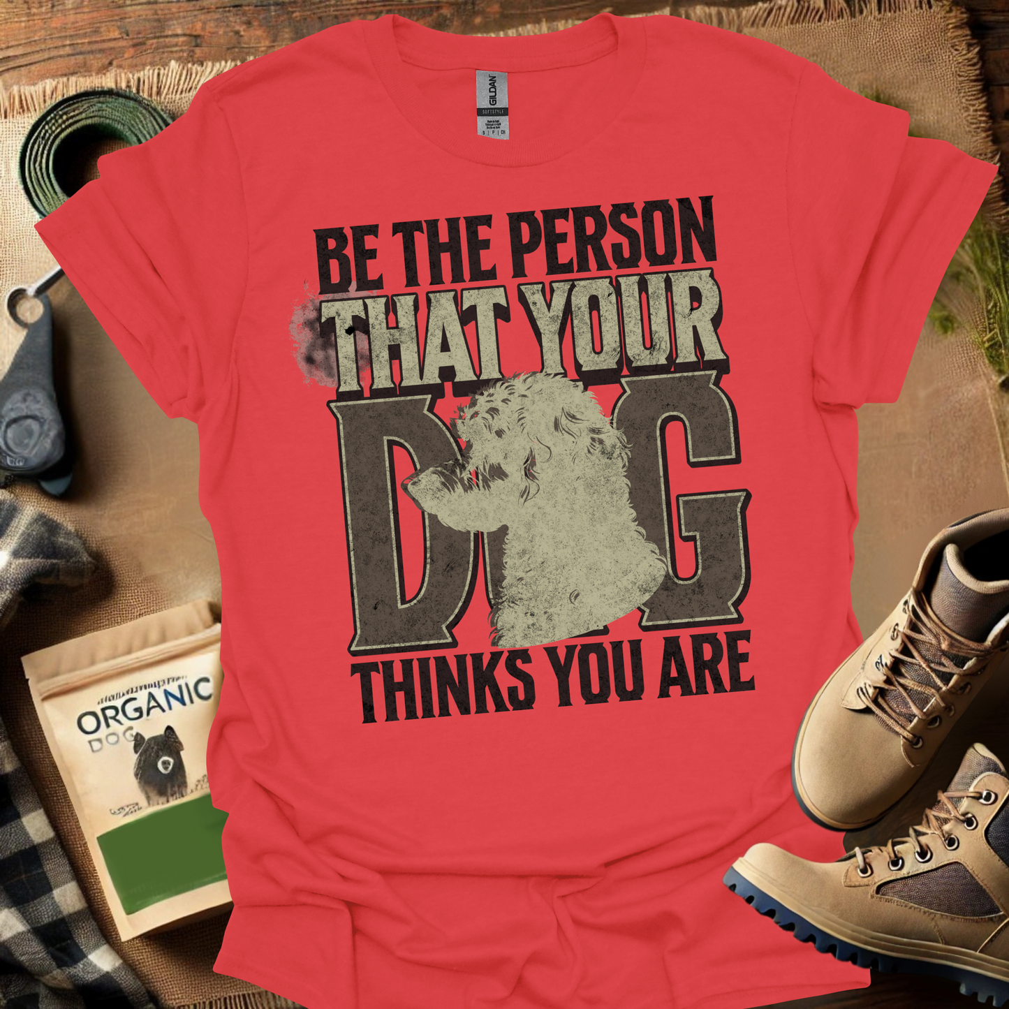 Be The Person That Your Dog Thinks Your Are