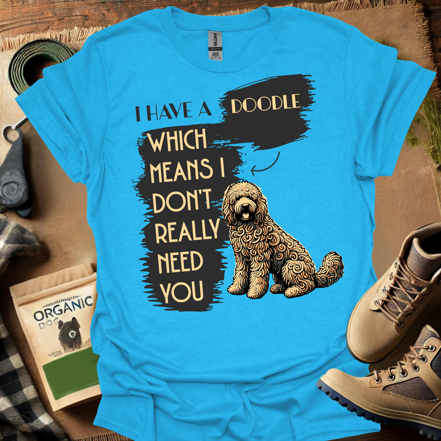 I Have a Doodle Which Means I Dont Need You
