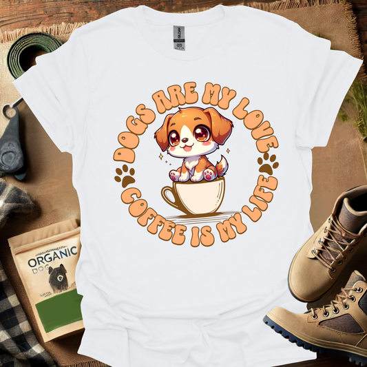Dogs Are My Love And Coffee Is My Life